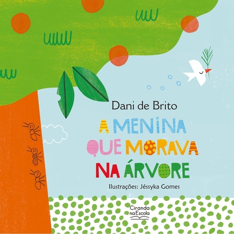 MENINA QUE MORAVA NA ARVORE, A - CIRANDA NA ESCOLA
