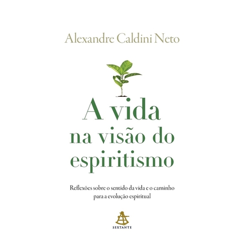 VIDA NA VISAO DO ESPIRITISMO, A - SEXTANTE
