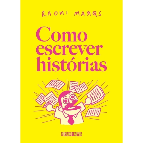 COMO ESCREVER HISTORIAS - SEGUINTE