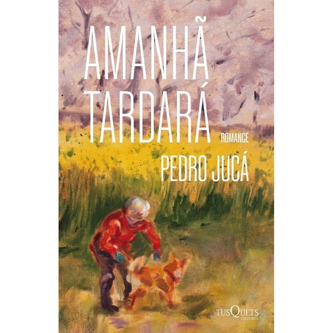 AMANHA TARDARA - TUSQUETS