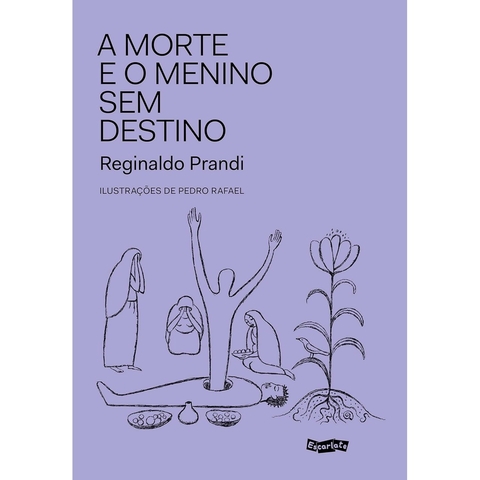 MORTE E O MENINO SEM DESTINO, A - ESCARLATE