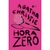 HORA ZERO - HARPERCOLLINS