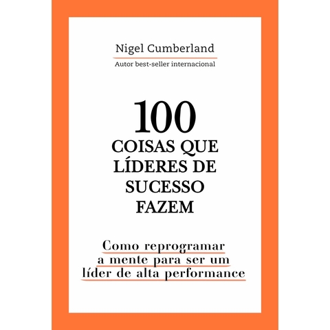 100 COISAS QUE LIDERES DE SUCESSO FAZEM