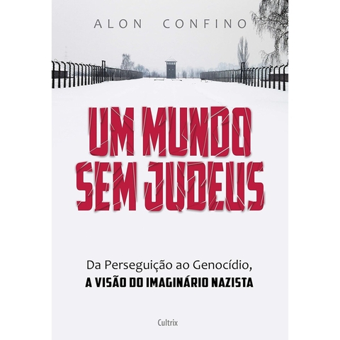 UM MUNDO SEM JUDEUS - CULTRIX