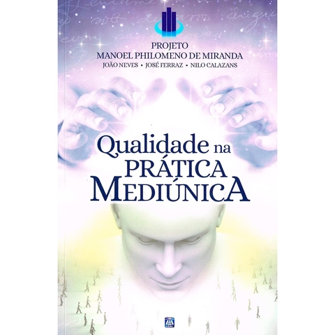 QUALIDADE NA PRATICA MEDIUNICA - LEAL
