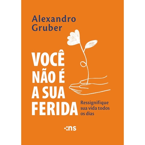 VOCE NAO E A SUA FERIDA - NOVO SECULO