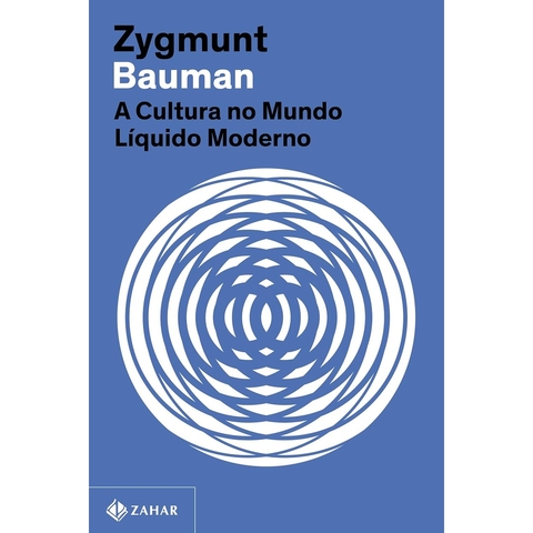 CULTURA NO MUNDO LIQUIDO MODERNO, A - ZAHAR