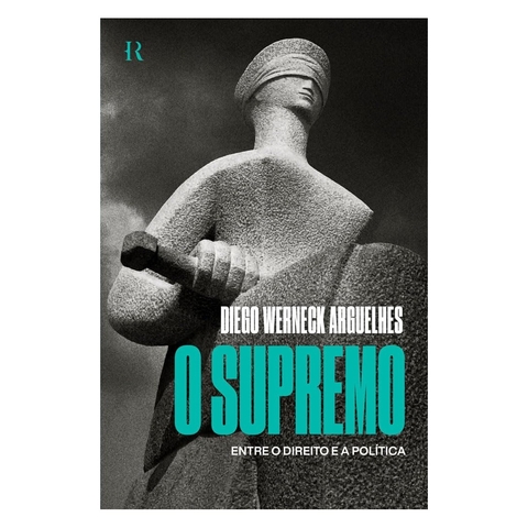 O supremo: Entre o Direito e a política