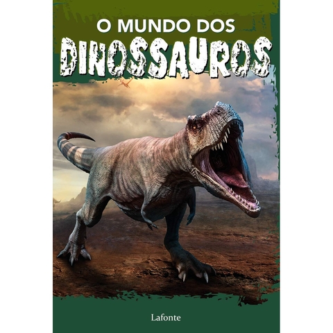 O MUNDO DOS DINOSSAUROS