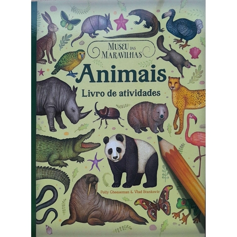 MUSEU DAS MARAVILHAS - ANIMAIS - LIVRO DE ATIVIDADES
