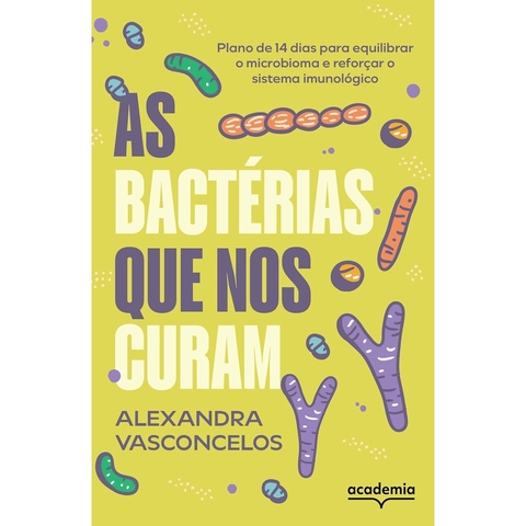 BACTERIAS QUE NOS CURAM, AS - ACADEMIA