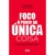 FOCO - O PODER DA UNICA COISA - NOVO SECULO
