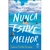 NUNCA ESTIVE MELHOR - ALTA NOVEL