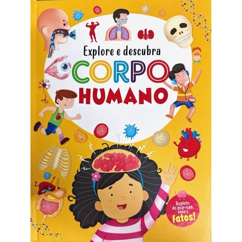 EXPLORE E DESCUBRA - CAPA DURA - CORPO HUMANO