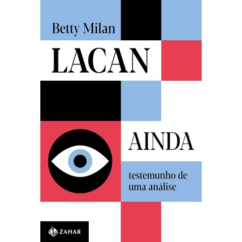 LACAN AINDA - ZAHAR
