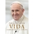 VIDA - PAPA FRANCISCO - HARPERCOLLINS