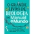 GRANDE LIVRO DE BIOLOGIA DO MANUAL DO MUNDO, O - SEXTANTE