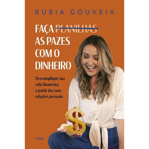 FACA AS PAZES COM O DINHEIRO - CULTRIX