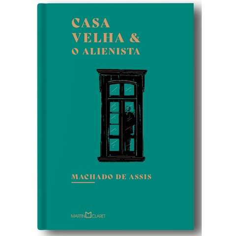 CASA VELHA - ALIENISTA,O,A - MARTIN CLARET